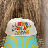 Living On A Dream Embroidered Trucker Hat
