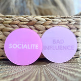 Personality Coaster - Socialite + Bad Influence