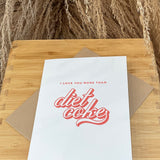 Love You More Diet Coke Card